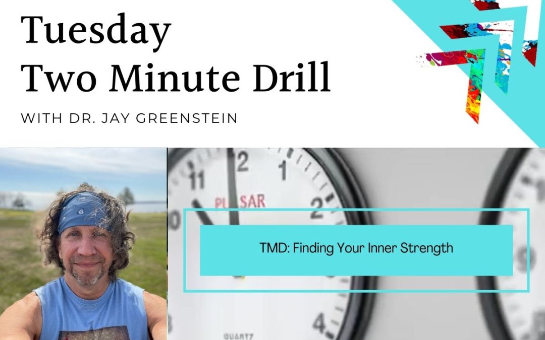 TMD: Finding Your Inner Strength