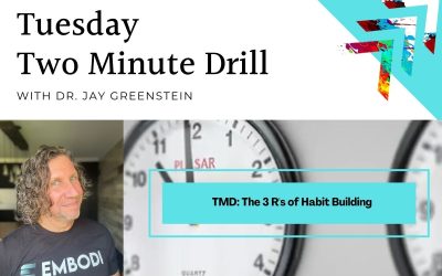 TMD: The 3 R’s of Habit Building