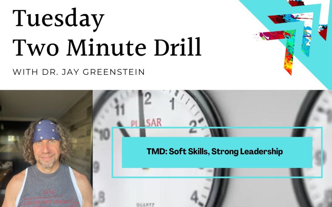 TMD: Soft Skills, Strong Leadership